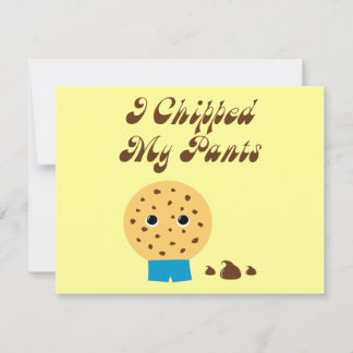 I Chipped My Pants Chocolate Chip Cookie