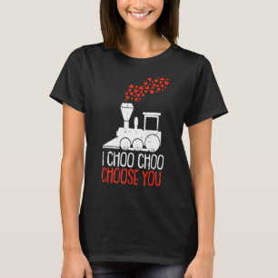 I Choo Choo Choose You Valentines Day Train Heart T-Shirt