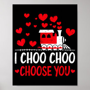 I Choo Choo Choose You Valentines Day Train Hearts Poster