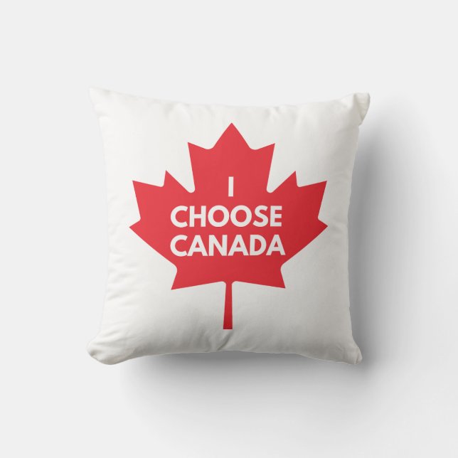 I Choose Canada Throw Pillow (Front)