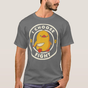 I Choose Fight Funny Duck by Tobe Fonseca T-Shirt