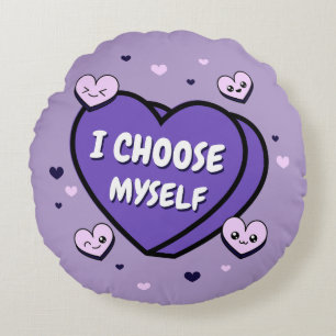 I Choose Myself Self Love Round Cushion