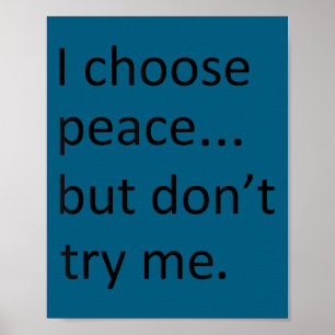 I choose peace but don't try me Illustration Poster