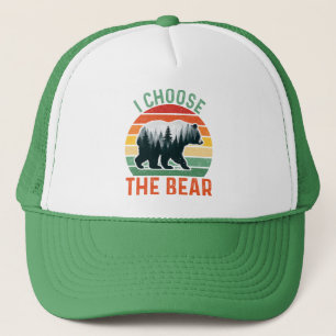 I Choose The Bear In The Woods Funny Camp 2024 Trucker Hat