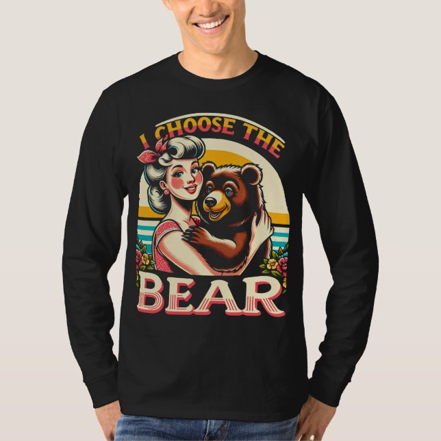 I Choose The Bear T-Shirt (Front)