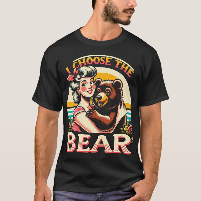 I Choose The Bear T-Shirt (Front)