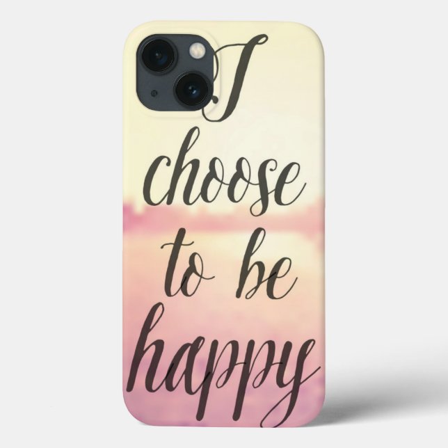 I Choose To Be Happy Case-Mate iPhone Case (Back)
