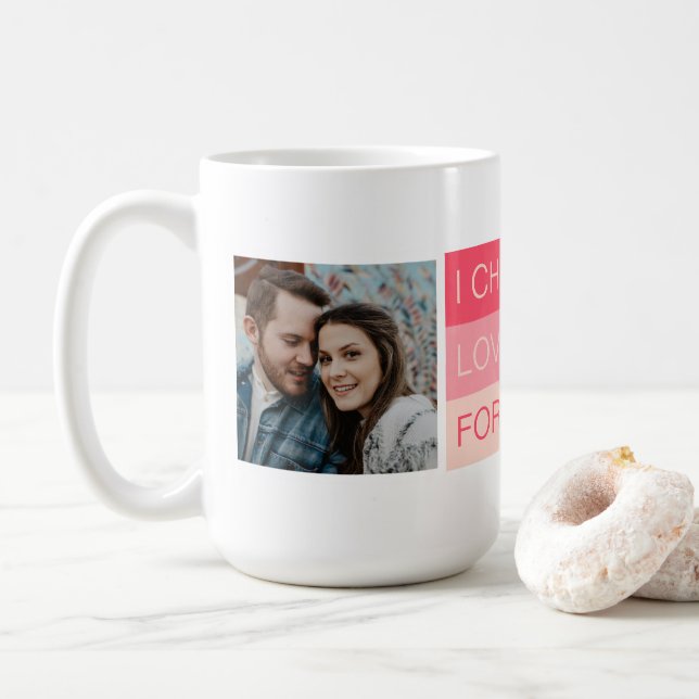 I Choose to Love You Forever Photo Custom Coffee Mug (With Donut)