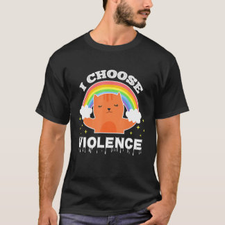 I Choose Violence Cute Cat Rainbow T-Shirt