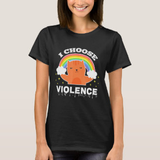 I Choose Violence Cute Cat Rainbow T-Shirt