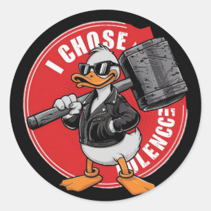 I choose violence funny duck classic round sticker