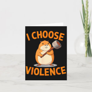 I Choose Violence Funny Hamster Graphic Card