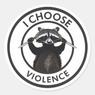 I Choose Violence Funny Raccoon Classic Round Sticker