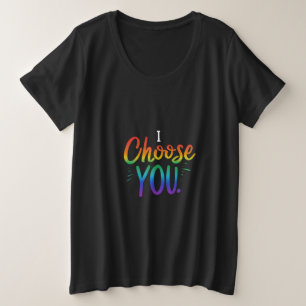 I Choose You: Empowered Plus Size  Plus Size T-Shirt