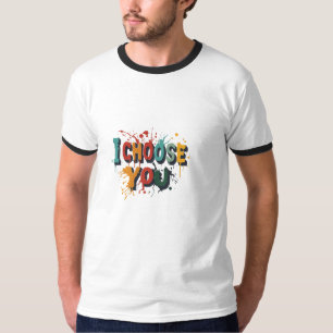 I Choose You T-Shirt