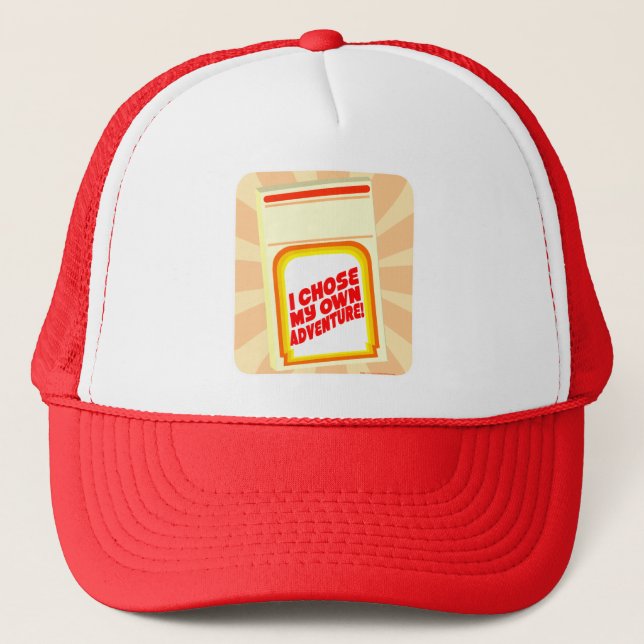 I Chose my own adventure Trucker Hat (Front)
