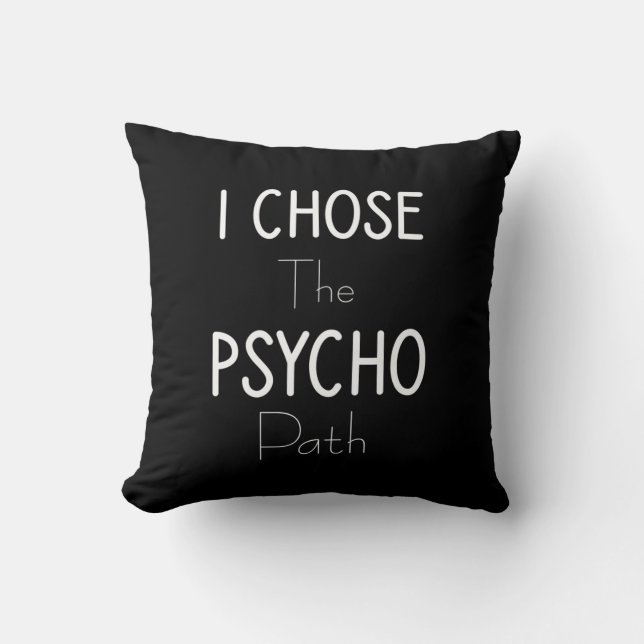 I chose the psycho path cushion (Front)