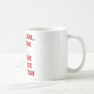 I Clean I Jerk & I Have A Nice Snatch Coffee Mug