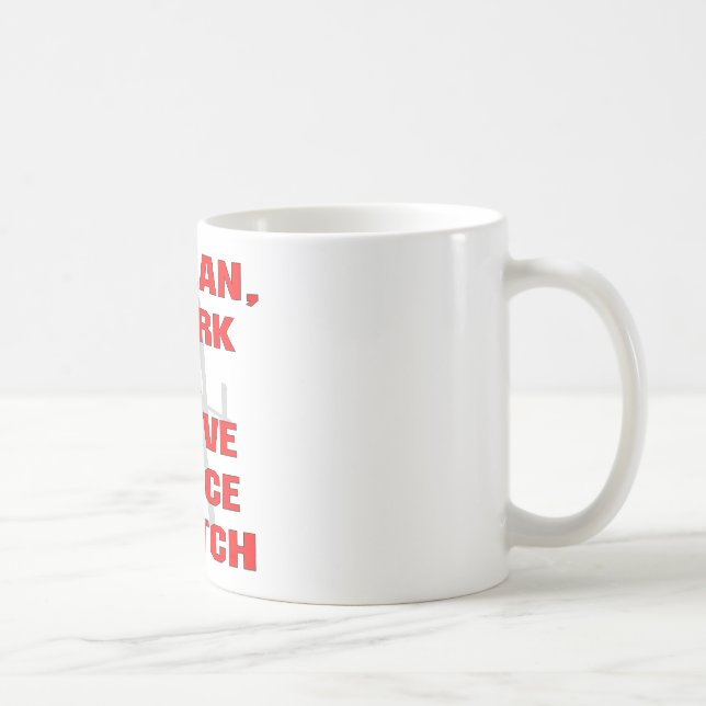 I Clean I Jerk & I Have A Nice Snatch Coffee Mug (Right)