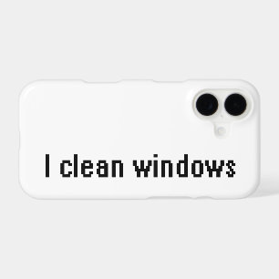 I clean windows