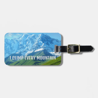 I climb every mountain luggage tag