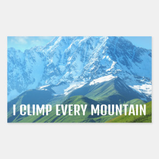 I climb every mountain rectangular sticker