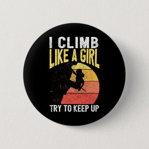 I Climb Like A Girl Rock Climbing Gear Kids Women 6 Cm Round Badge