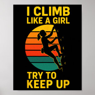 I Climb Like A Girl - Rock Climbing Silhouette _2 Poster