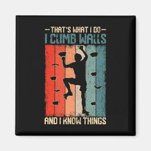 I Climb Walls And Know Things Retro Climbing Rock Magnet