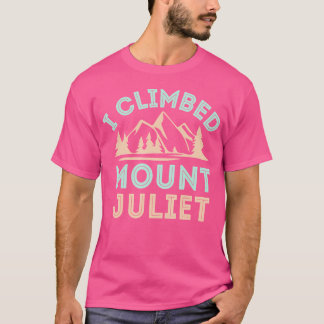 I Climbed Mount Juliet Mountain Climbing T-Shirt