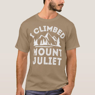 I Climbed Mount Juliet Mountain Climbing T-Shirt