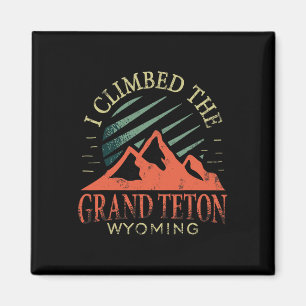 I Climbed The Grand Teton Climbing Hiking Grand Te Magnet