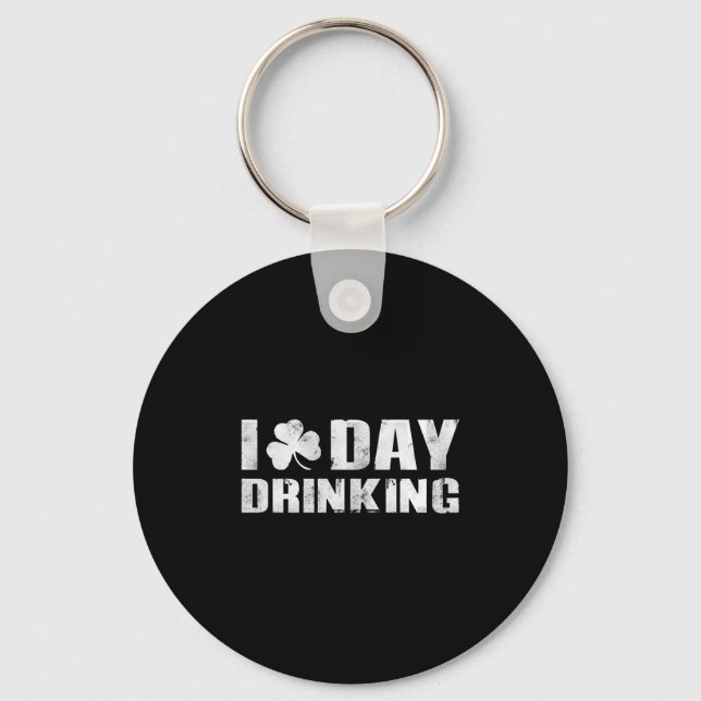 I Clover Day Drinking St Patrick s Day Key Ring (Front)