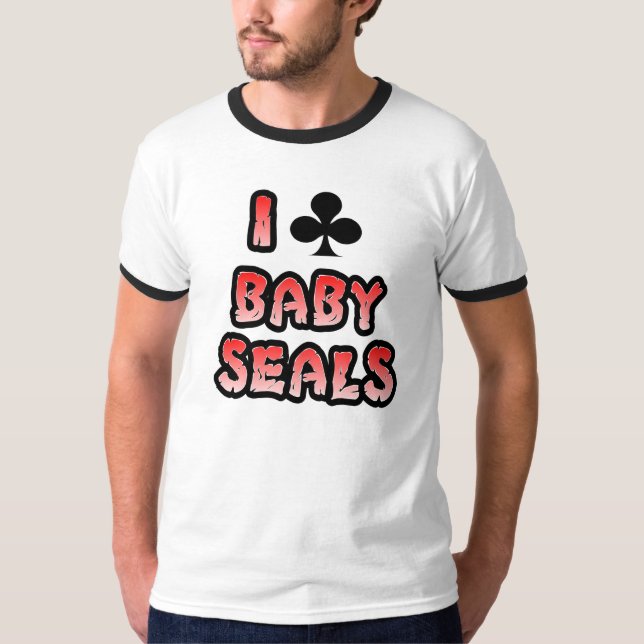 I "CLUB" BABY SEALS T-Shirt (Front)