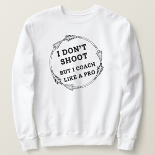 I Coach Like a Pro Archery Dad Sweatshirt