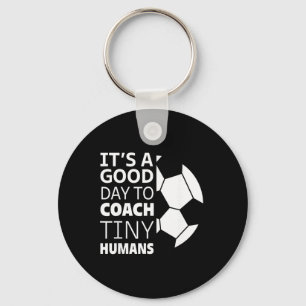 I Coach Tiny Humans Funny Soccer Coach Trainer Out Key Ring