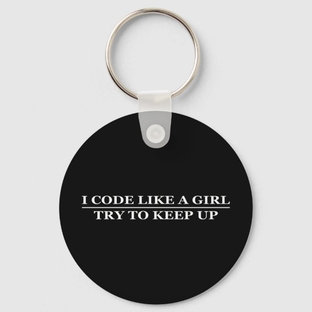 I code like a girl key ring (Front)
