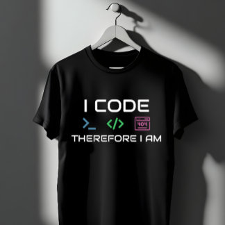 I Code Therefore I Am - Programmer 404 Error Geek T-Shirt
