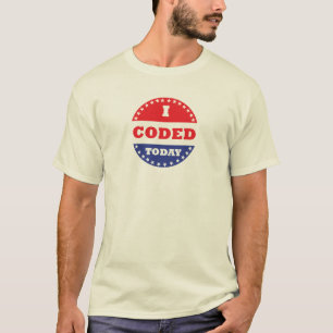I Coded Today T-Shirt