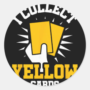 I Collect Yellow Cards Classic Round Sticker