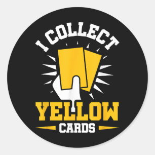 I Collect Yellow Cards - Funny Bug Enthusiast Classic Round Sticker