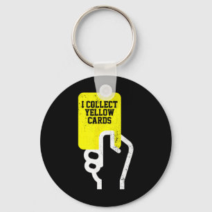 I Collect Yellow Cards, Funny Soccer Player Saying Key Ring