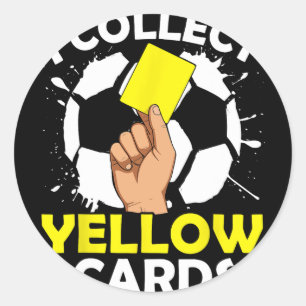 I Collect Yellow Cards Soccer Classic Round Sticker