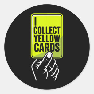 I Collect Yellow Cards Soccer Player Fan Goalie Fu Classic Round Sticker