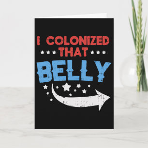 I Colonised That Belly 4th Of July Pregnancy Dad M Card