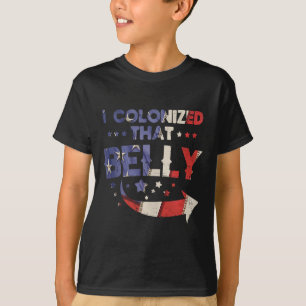 I Colonised That Belly 4th Of July Pregnancy Dad M T-Shirt