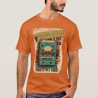 I come back stronger than a 90s trend vintage mus  T-Shirt
