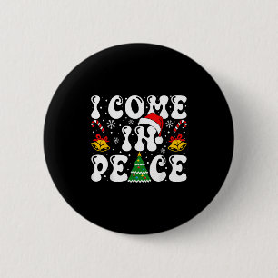 I Come In Peace Funny Couple Ugly Christmas Shirt  6 Cm Round Badge