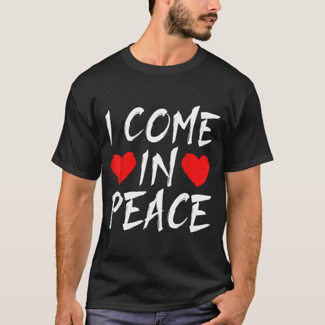I Come In Peace Funny Tee Valentine's Day Couple M (Front)