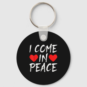 I Come In Peace Funny Tee Valentine's Day Couple M Key Ring